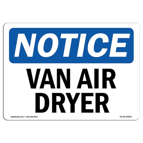 Safety Sign, OSHA Notice, 7" Height, Aluminum, Van Air Dryer Sign, Landscape